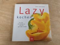 Buch: LAZY Kochen - einfache schnelle Küche (Chris Schreiber) Bayern - Arnstein Vorschau