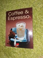 Coffee & Espresso Rezepte für die Küchenliteratur Hessen - Florstadt Vorschau