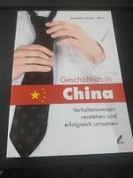 Geschäftlich in China: Verhaltensweisen verstehen und erfolgreich Bayern - Baiersdorf Vorschau