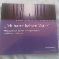 Robert Betz CD "Ich hatte keinen Vater" Hörspiel Meditation Rheinland-Pfalz - Ludwigshafen Vorschau
