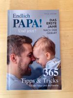 Endlich Papa! Und jetzt? 365 Tipps & Tricks für das erste Jahr Bayern - Ingolstadt Vorschau