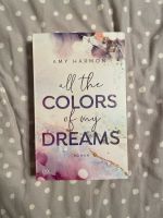 Amy Harmon, All the colors of my dreams, LYX Baden-Württemberg - Wangen im Allgäu Vorschau