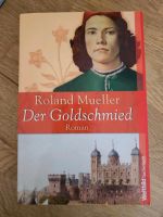 Roman - Der Goldschmied - Roland Mueller Nordrhein-Westfalen - Bergisch Gladbach Vorschau