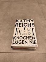 Kathy Reichs, Knochen lügen nie Baden-Württemberg - Waghäusel Vorschau