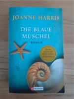 Buch - Die blaue Muschel von Joanne Harris Baden-Württemberg - Aidlingen Vorschau