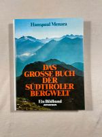 Das große Buch der Südtiroler Bergwelt, Hanspaul Menara [Alpen] Baden-Württemberg - Nürtingen Vorschau