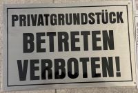Warnschild Privatgrundstück Betreten Verboten für Haus Garten Gar Berlin - Treptow Vorschau