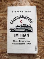 Couchsurfing im Iran meine Reise hinter verschlossenen Türen Niedersachsen - Wallenhorst Vorschau