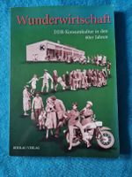 Wunderwirtschaft. DDR- Konsumkultur in den 60er Jahren Sachsen-Anhalt - Bitterfeld Vorschau