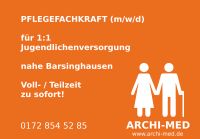 Pflegefachkraft für Jugendlichenversorgung nahe Barsinghausen Niedersachsen - Barsinghausen Vorschau
