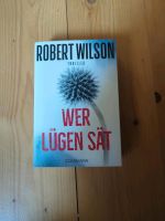 Thriller Krimi Roman Robert Wilson Wer Lügen sät Sachsen-Anhalt - Lutherstadt Wittenberg Vorschau