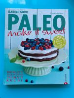 Paleo make it sweet — Karine Gohr Baden-Württemberg - Hohentengen am Hochrhein Vorschau