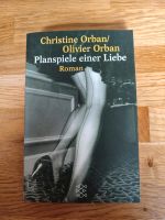 Planspiele einer Liebe von Christine und Olivier Orban, Roman Nordrhein-Westfalen - Mülheim (Ruhr) Vorschau