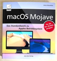 MacOS Mojave - Anton Ochsenkühn - Das Standardwerk für Apples OS Bayern - Oerlenbach Vorschau