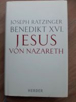 Jesus von Nazareth  -  von Josef Ratzinger/Benedikt XVI. Rheinland-Pfalz - Alzey Vorschau