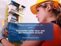 Technischer Leiter Haus- und Betriebstechnik (m/w/d) | Landsberg Bayern - Landsberg (Lech) Vorschau