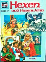 WAS IST WAS -Band 97- *Hexen und Hexenwahn*- Hexenjagd-Geschichte Neustadt - Buntentor Vorschau