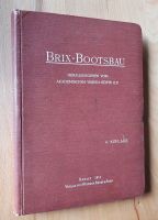 Brix-Bootsbau 4. Auflage Berlin 1911 Niedersachsen - Bad Eilsen Vorschau
