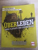 Überleben ohne Flatrate und Coffee to go. Buch, Tim MacWelch, Niedersachsen - Badbergen Vorschau