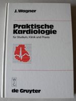 Praktische Kardiologie für Studium, Klinik und Praxis, J. Wagner; Rheinland-Pfalz - Neustadt an der Weinstraße Vorschau