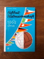 Fußball-Weltmeisterschaft Chile 1962 Walter Fischer Rheinland-Pfalz - Bad Kreuznach Vorschau