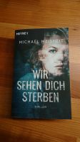 Michael Meisheit * Wir sehen dich sterben Baden-Württemberg - Michelbach an der Bilz Vorschau