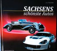 Sachsens schönste Autos von Ina Reichel Dresden - Leuben Vorschau