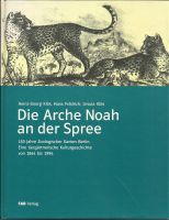 SIGNIERT! Die Arche Noah an der Spree - 1844-1994: 150 Jahre Zoo Berlin - Friedenau Vorschau