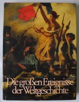 Die großen Ereignisse der Weltgeschichte; Texte Otto Zierer, Rheinland-Pfalz - Neustadt an der Weinstraße Vorschau