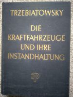 1958 "Die Kraftfahrzeuge und ihre Instandhaltung" - TRZEBIATOWSKY Sachsen - Gröditz Vorschau