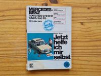 Mercedes W123 D Jetzt helfe ich mir selbst Reparaturanleitung Nordrhein-Westfalen - Bergisch Gladbach Vorschau