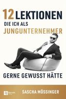 12 Lektionen, die ich als Jungunternehmer gerne gewusst hätte Berlin - Tempelhof Vorschau