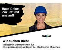 Meister*in Elektrotechnik für Energieerzeugungsanlagen  bei Stad München - Milbertshofen - Am Hart Vorschau