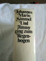 Und Jimmy ging zum Regenbogen / Johannes Mario Simmel München - Hadern Vorschau