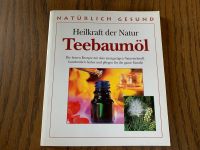 Teebaumöl Heilkraft der Natur Buch Rheinland-Pfalz - Bruchweiler Vorschau