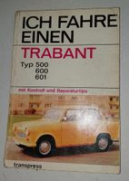 Original Buch - Ich fahre einen Trabant - Typ 500/600/601 Mecklenburg-Vorpommern - Rosenow Vorschau