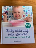 Babynahrung selbst gemacht Kochbuch Buch Babybrei Brei kochen Bayern - Hohenroth bei Bad Neustadt a d Saale Vorschau