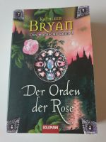 Der Orden der Rose * Kathleen  Bryan Rheinland-Pfalz - Idar-Oberstein Vorschau