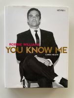 You know me - Robbie Williams Buch von Chris Heath Bayern - Bonstetten Vorschau