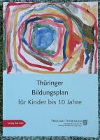 Fachbuch Thüringer Bildungsplan für Kinder ab 10 Jahre Thüringen - Gera Vorschau