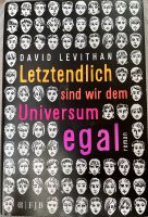 Letztendlich sind wir dem Universum egal / D. Levithan / Roman Kiel - Suchsdorf Vorschau