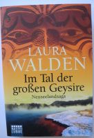 Im Tal der großen Geysire; Laura Walden, Neuseelandsaga; Bastei L Rheinland-Pfalz - Neustadt an der Weinstraße Vorschau