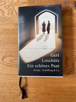 Gert Loschütz: Ein schönes Paar. Roman Frankfurt am Main - Ostend Vorschau