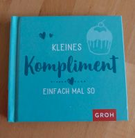 Groh Buch Kleines Kompliment Nordrhein-Westfalen - Halle (Westfalen) Vorschau