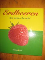 "Erdbeeren, die besten Rezepte" Kochbuch wie NEU !!! Hessen - Ginsheim-Gustavsburg Vorschau