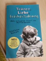 Buch Tränen, Liebe, Freiheitsdrang Mutterschaft Kr. München - Unterföhring Vorschau