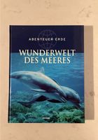 Wunderwelt des Meeres - Abenteuer Erde - Weltbild Buchreihe Baden-Württemberg - Hambrücken Vorschau