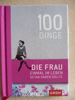 100 DINGE, DIE FRAU EINMAL IM LEBEN GETAN HABEN SOLLTE Niedersachsen - Wedemark Vorschau