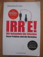 Irre, wir behandeln die Falschen, Manfred Lütz, Roman, Buch Stuttgart - Stuttgart-Nord Vorschau