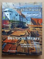 Buch: Deutsche Werft - 50 Jahre Handelsschiffbau i. d. Weltspitze Schleswig-Holstein - Struvenhütten Vorschau